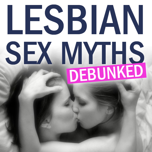 Lesbian sex myths debunked girlfriendsmeet blog
