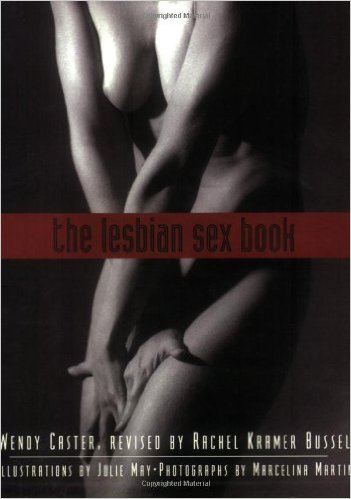 The lesbian sex book 2nd edition a guide for women who love 