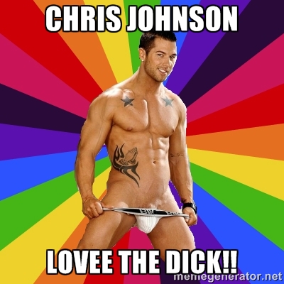 Chris johnson lovee the dick gay pornstar logic meme generator
