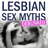 lesbian sex myths debunked girlfriendsmeet blog