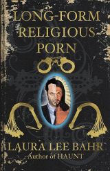 book review laura lee bahr long form religious porn 2016 