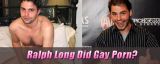 straight pornstars that gays love ralph long did gay porn 